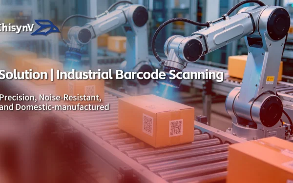 Precision, Noise-Resistant, and Domestic-manufactured | ChisynV's Industrial Barcode Scanning Solution